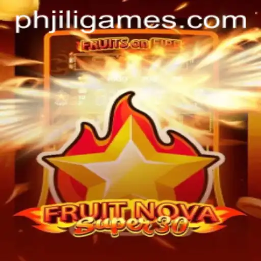 Exploring the Excitement of FruitrNovaSupe30: A Thrilling Addition to Jiligames
