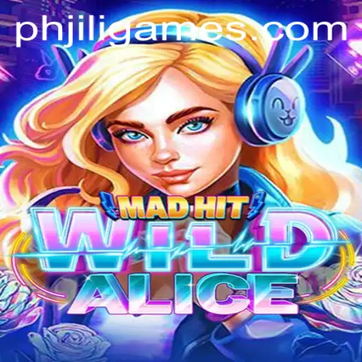 MadHitWildAlice: A Thrilling Adventure with Jiligames